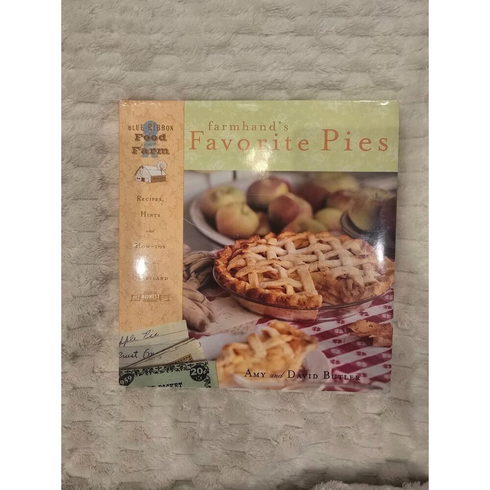 Farmhands Favorite Pies Cookbook By Amy & David Butler Blue Ribbon Food Farm Har